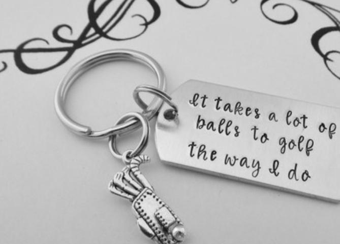 "It Takes A Lot of Balls" Hand Stamped Golf Keychain